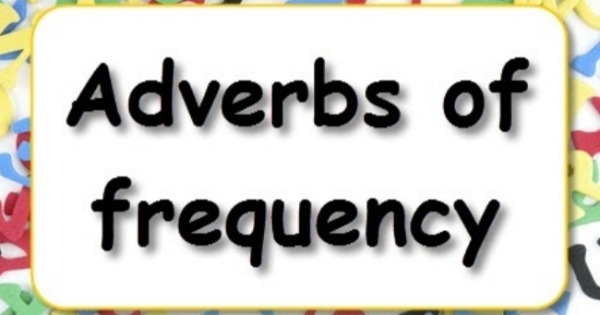 Adverbs of frequency