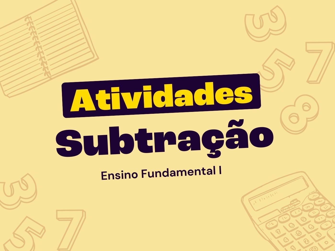 Atividades de subtração para imprimir (Ensino Fundamental I)