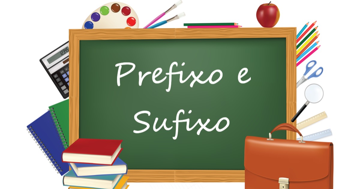 Prefixo e Sufixo